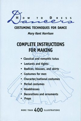 bokomslag How to Dress Dancers: Costuming Techniques for Dance