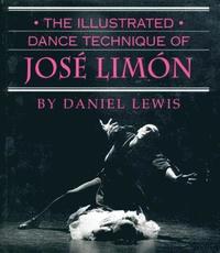 bokomslag The Illustrated Dance Technique of Jose Limon