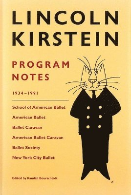 bokomslag Lincoln Kirstein: Program Notes