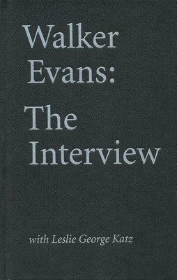 Walker Evans: The Interview