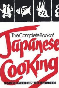 bokomslag The Complete Book of Japanese Cooking