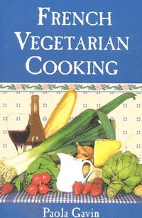 bokomslag French Vegetarian Cooking