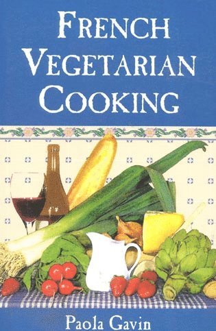 bokomslag French Vegetarian Cooking