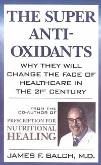 bokomslag The Super Anti-Oxidants