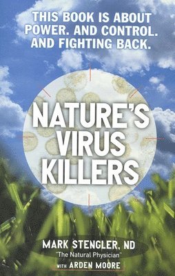Mark Stengler - Nature's Virus Killers, Inbunden