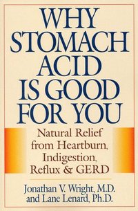 bokomslag Why Stomach Acid Is Good for You