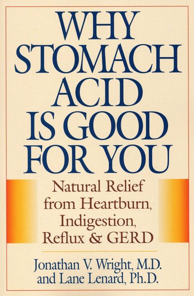 bokomslag Why Stomach Acid Is Good for You