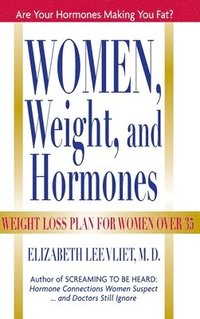 bokomslag Women, weight, and hormones - a weight-loss plan for women over 35