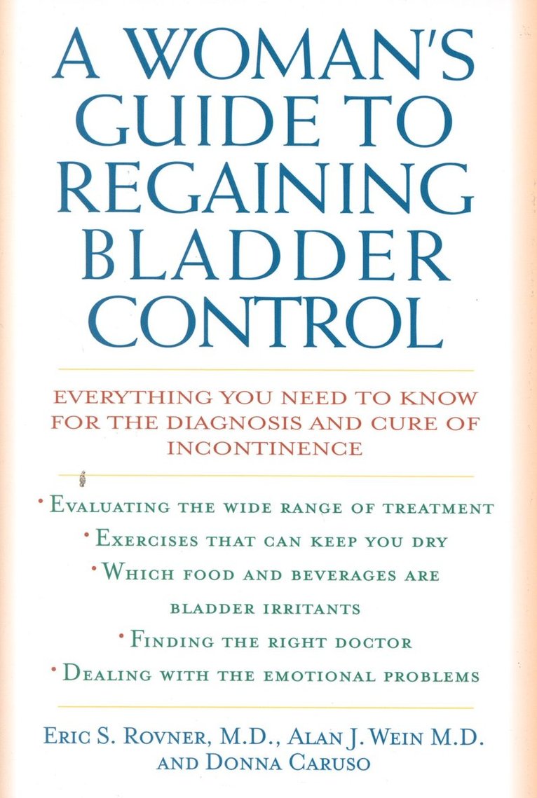 A Woman's Guide to Regaining Bladder Control 1