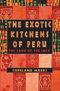 bokomslag The Exotic Kitchens of Peru