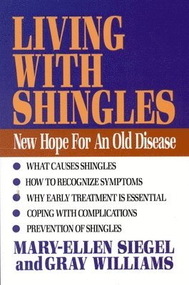 bokomslag Living with Shingles: New Hope for an Old Disease