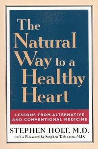 bokomslag The Natural Way to a Healthy Heart