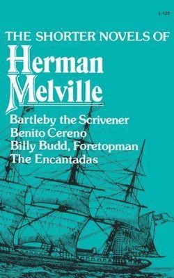Herman Melville - The Shorter Novels of Herman Melville, Häftad