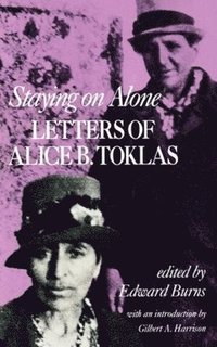 bokomslag Staying on Alone: Letters of Alice B. Toklas