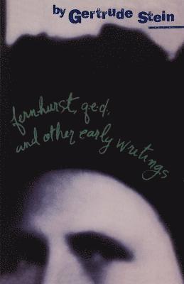 Gertrude Stein - Fernhurst, Q.E.D. and Other Early Writings, Häftad