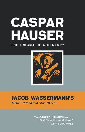 Jakob Wassermann - Caspar Hauser, Häftad