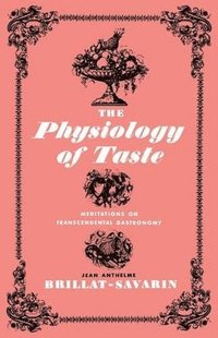 bokomslag The Physiology of Taste