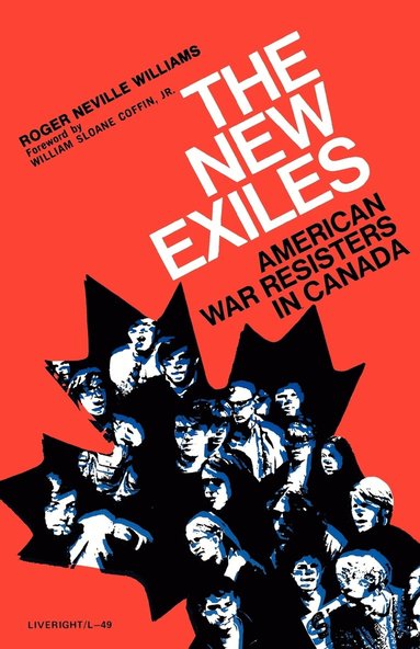 bokomslag The New Exiles: American War Resisters in Canada