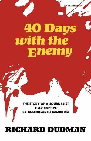 Richard Dudman - Forty Days with the Enemy, Häftad