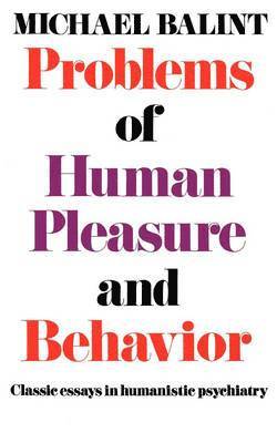 bokomslag Problems of Human Pleasure and Behavior: Classic Essays in Humanistic Psychiatry