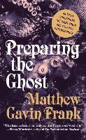 bokomslag Preparing the Ghost: An Essay Concerning the Giant Squid and Its First Photographer