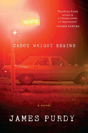 James Purdy - Cabot Wright Begins, Häftad