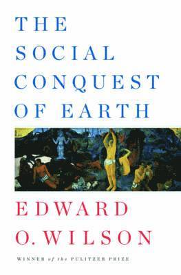 The Social Conquest of Earth 1