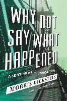 bokomslag Why Not Say What Happened - A Sentimental Education