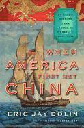 bokomslag When America First Met China
