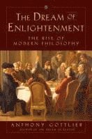 bokomslag Dream Of Enlightenment - The Rise Of Modern Philosophy