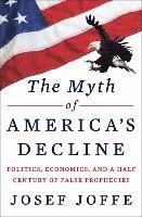 bokomslag The Myth of America's Decline