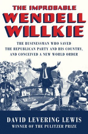 Improbable Wendell Willkie