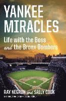 bokomslag Yankee Miracles: Life with the Boss and the Bronx Bombers