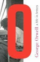 bokomslag George Orwell: A Life in Letters