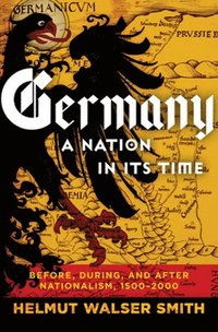 bokomslag Germany: A Nation in Its Time