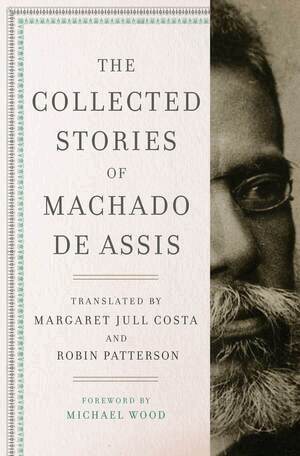 Joaquim Maria Machado de Assis - Collected Stories of Machado de Assis, Inbunden