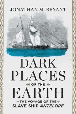 Jonathan M. Bryant - Dark Places of the Earth, Inbunden. Tillgänglighet: Lägg i varukorg