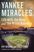 bokomslag Yankee Miracles - Life with the Boss and the Bronx Bombers