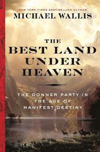 bokomslag The Best Land Under Heaven