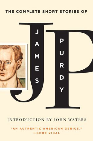James Purdy - Complete Short Stories of James Purdy, Häftad