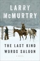 Larry McMurtry - Last Kind Words Saloon, Inbunden