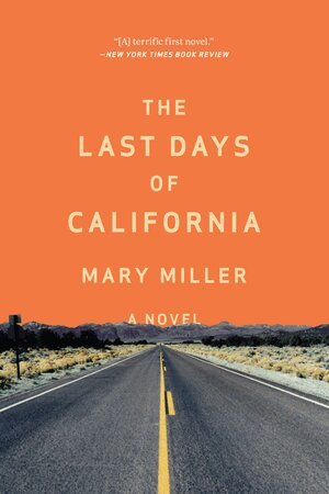 Mary Miller - Last Days of California, Häftad