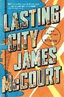 Lasting City: The Anatomy of Nostalgia