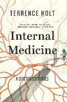 Internal Medicine: A Doctor's Stories 1
