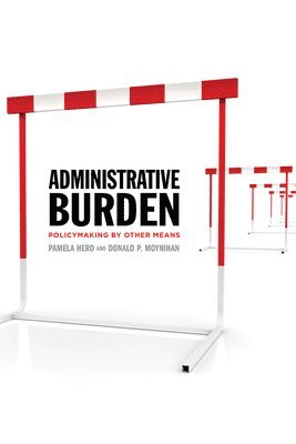 bokomslag Administrative Burden: Policymaking by Other Means