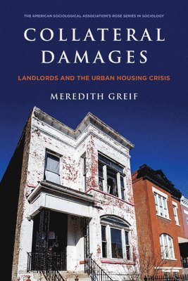 Collateral Damages: Landlords and the Urban Housing Crisis 1