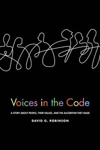 bokomslag Voices in the Code: A Story about People, Their Values, and the Algorithm They Made