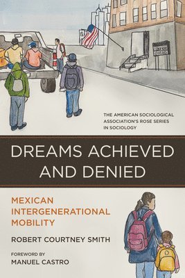 bokomslag Dreams Achieved and Denied: Mexican Intergenerational Mobility