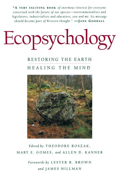 Allen D. Kanner, Allen D. Kanner, Theodore Roszak, Mary E. Gomes - Ecopsychology, Häftad