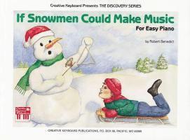 Robert Benedict - If Snowmen Could Make Music, Häftad